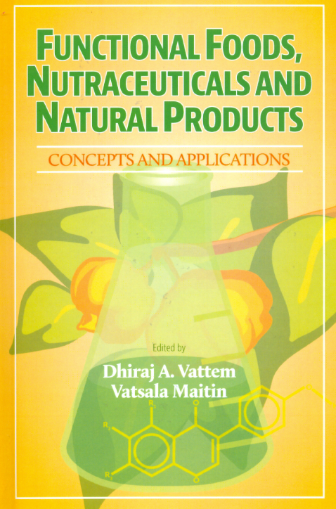 Functional Foods, Nutraceuticals and Natural Products (CONCEPTS AND APPLICATIONS)