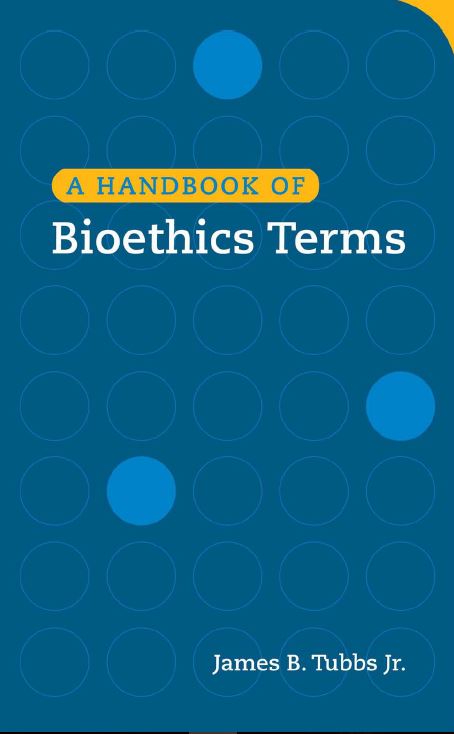 Handbook of bioethics terms