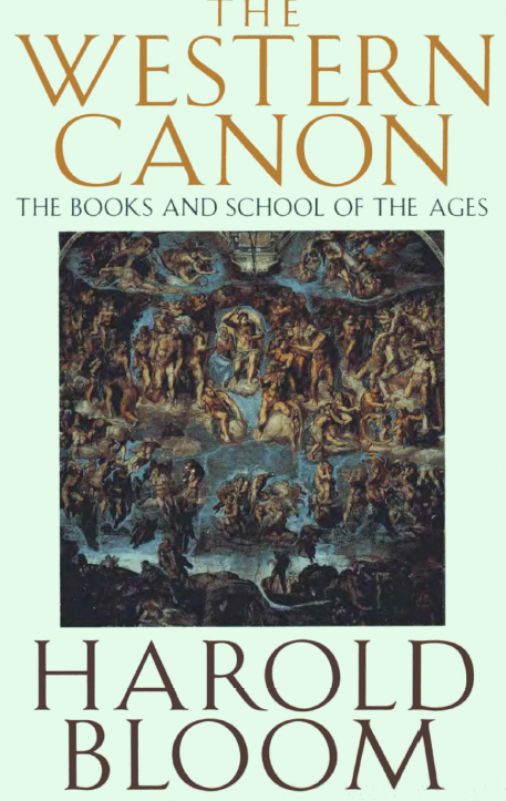 THE WESTERN CANON : The Books and School of the Ages