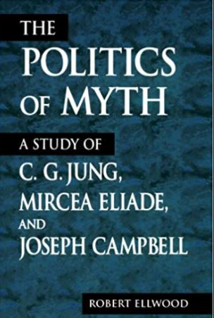 The Politics of Myth (Suny Series, Issues in the Study of Religion)