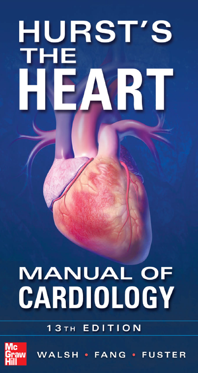Hurst’s The Heart Manual of Cardiology