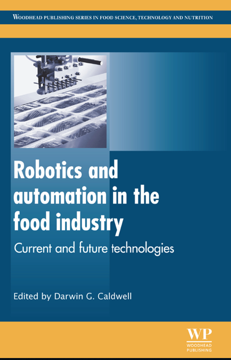 Robotics and automation in the food industry Current and future technologies