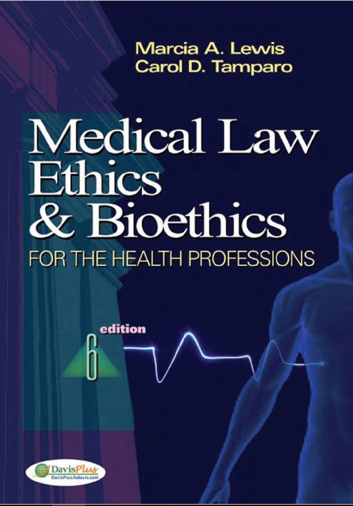 Medical law, ethics, and bioethics for the health professions