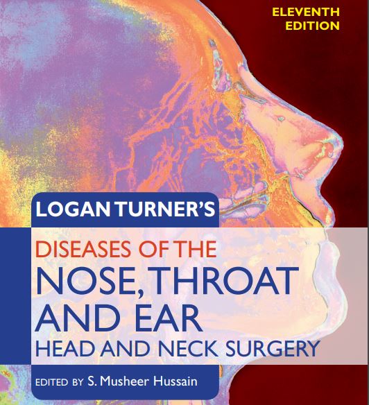 Logan Turner's Diseases of the Nose, Throat and Ear, Head and Neck Surgery