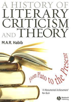 A History of Literary Criticism : From Plato to the Present