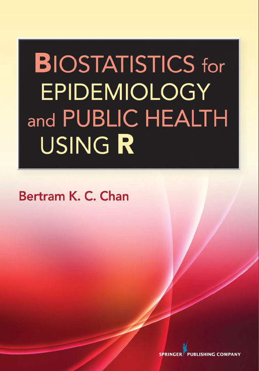 Biostatistics for Epidemiology and Public Health Using