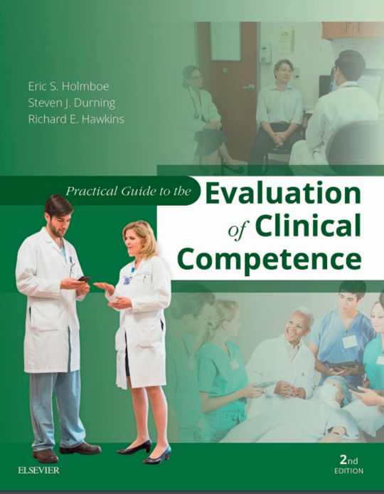 Practical Guide to the Evaluation of Clinical Competence