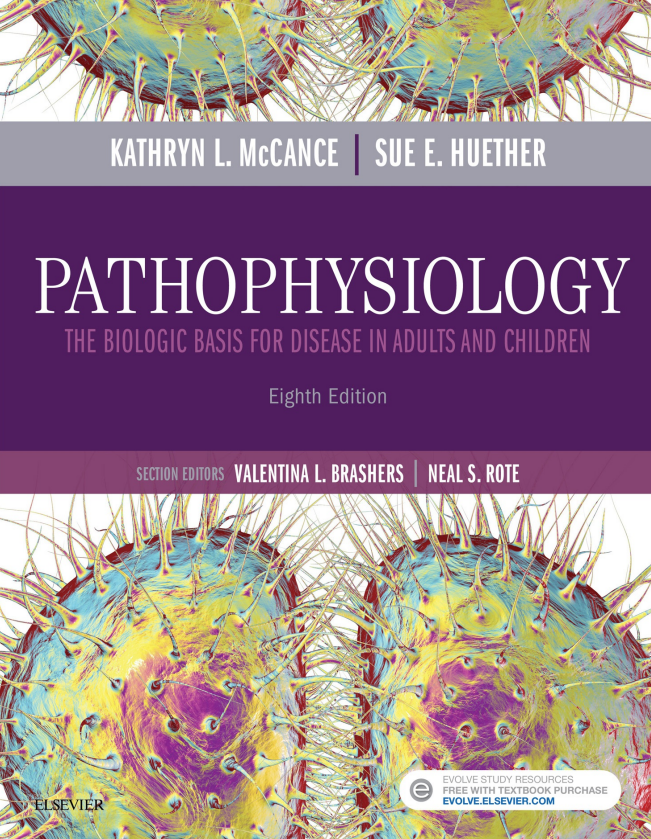 Pathophysiology : THE BIOLOGIC BASIS FOR DISEASE IN ADULTS AND CHILDREN /